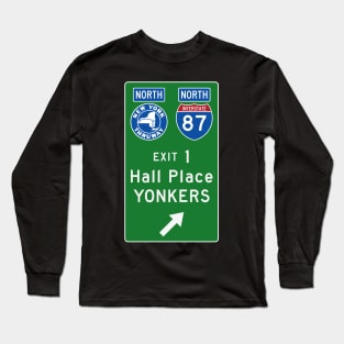 New York Thruway Northbound Exit 1: Hall Place Yonkers Long Sleeve T-Shirt